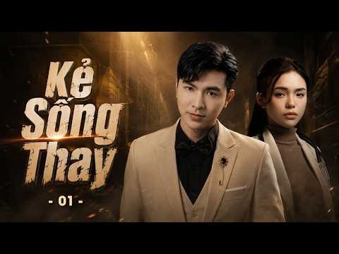 Kẻ Sống Thay - Tập 1 | Phim Chiếu Rạp Việt Nam Hay 2026 | Phim Hành Động Hay Việt Nam Mới Nhất 2026