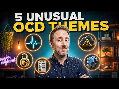 5 Unusual OCD Themes (And How to Treat Them)