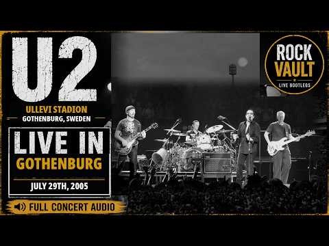 U2 — Live in Gothenburg, Sweden — July 29th, 2005 | Full Concert Audio