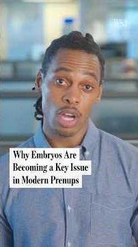 Why Embryos Are Becoming a Key Issue in Modern Prenups