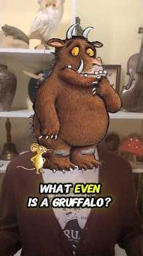 What even is a Gruffalo?