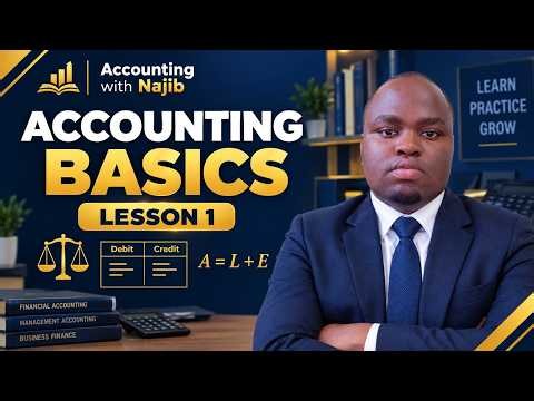 Introduction to Accounting: Process, Elements, Double Entry & Debits/Credits | Lesson 1