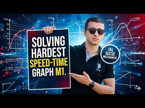 How to Solve Difficult Speed-Time Graphs | IGCSE & IAL Mechanics M1 Walkthrough | مراجعة