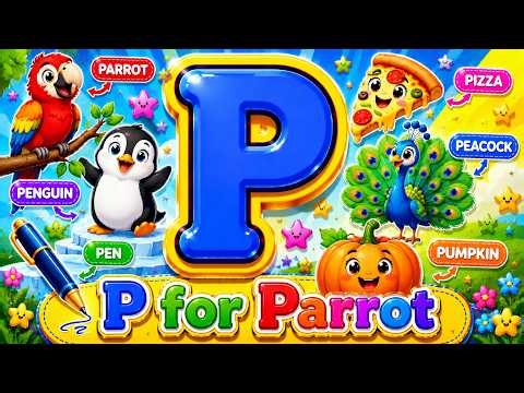 P for Parrot | Learn Letter P with Fun Words for Kids | #eurekajunior
