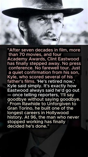 "Clint Eastwood Just Retired At 96 — Here's How His Son Confirmed The News"