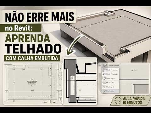 NÃO ERRE MAIS no Revit: Aprenda Telhado com Calha Embutida