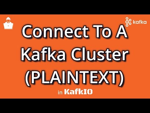 How to Connect to a Plaintext Kafka Cluster (KafkIO)