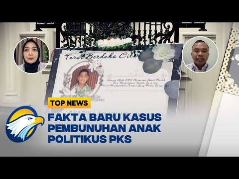 TOP REVIEW - Mengungkap Fakta Penting dalam Kasus Pembunuhan Anak Politikus PKS