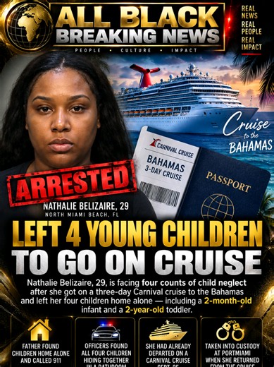 #greenscreen ALL BLACK BREAKING NEWS — NORTH MIAMI BEACH, FLORIDA Nathalie Belizaire, 29, left her four children home alone and went on a three-day Carnival cruise to the Bahamas. The children included a 2-month-old infant and a 2-year-old toddler. Their father found them alone and called 911. Officers found all four children hiding together in a bathroom. Belizaire was taken into custody at PortMiami when she returned and faces four counts of child neglect. #ABBN #NorthMiamiBeach #ChildSafety #
