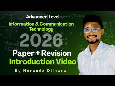 2026 AL ICT | Paper + Revision | Introduction Video | Neranda Dilhara.