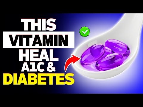 Top 4 Essential Vitamin for Diabetes to LOWER Blood Sugar & A1C