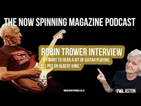 Robin Trower Interview : If I want to hear a bit of guitar playing, I’ll put on Albert King.”