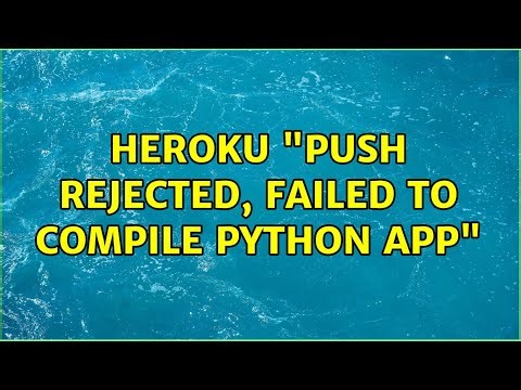 Heroku "Push rejected, failed to compile Python app"
