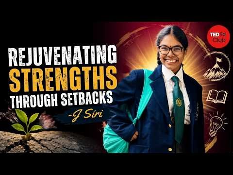 Rejuvinating Strengths Through Setbacks I Ted-Ed Talks By J Siri, 13, New Delhi