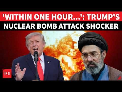'Iran Will Drop Nuclear Bomb Within 1 Hour': Trump Shocks World With Biggest Bombshell Yet