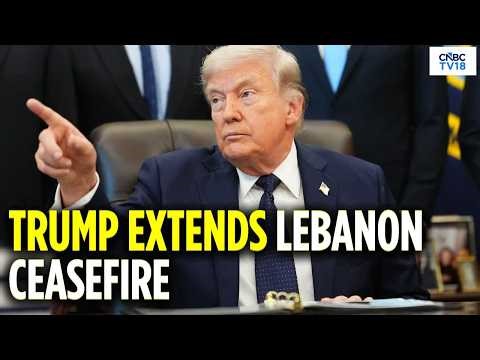 Israel-Lebanon War Update: Trump Extends Ceasefire Amid Fresh Bloodshed | Hezbollah | N18G