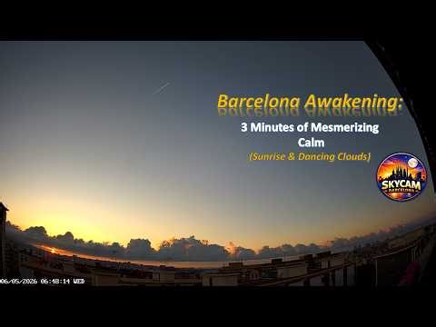 Barcelona Awakening: 3 Minutes of Mesmerizing Calm (Sunrise & Dancing Clouds)