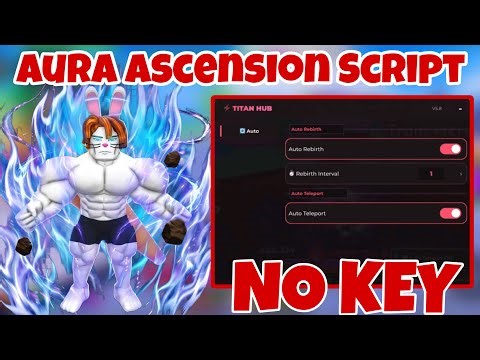 BEST Aura Ascension Script — NO KEY, Infinite Aura, Auto Teleport, Auto Rebirth