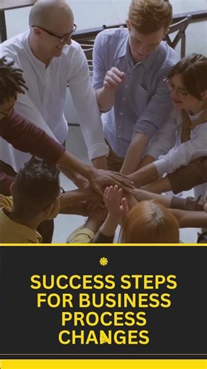 Steps To Successful Business Process Change