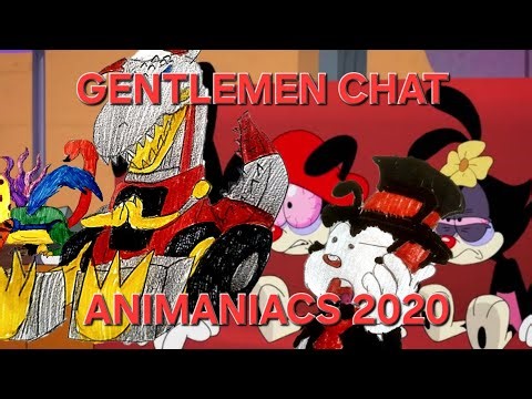 GENTLEMEN CHAT ABOUT ANIMANIACS 2020 SEASON 2 EP 5