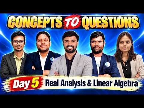 Day-5 Real Analysis & Linear Algebra I Concept To Questions I IFAS