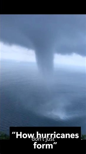 “How Hurricanes Form”