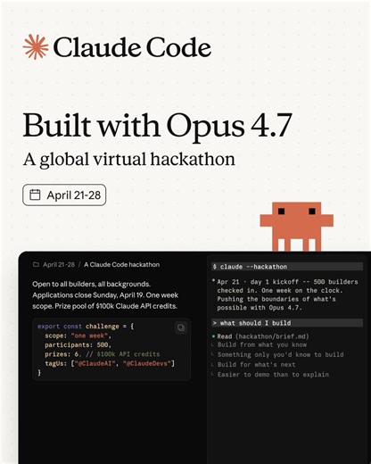 The Claude Code hackathon is back for Opus 4.7.Join builders from around the world for a week with the Claude Code team in the room, with a prize pool of $100K in API credits.Apply by Sunday: https://t.co/5MCkMtP5ti