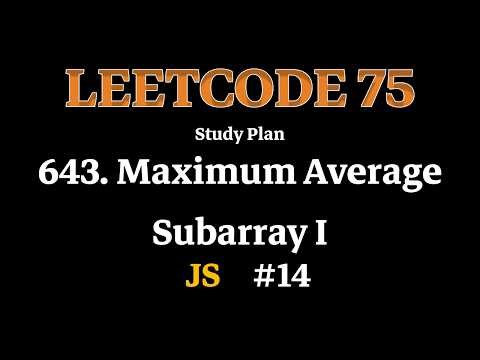 LeetCode 643 Maximum Average Subarray I | Sliding Window Explained | Day 14 | JavaScript