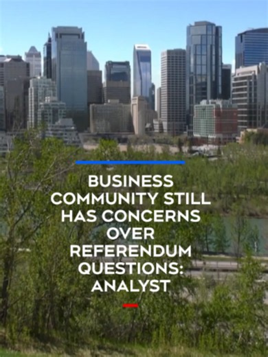 While Albertans have voted in favour of remaining in Canada, the business community still has