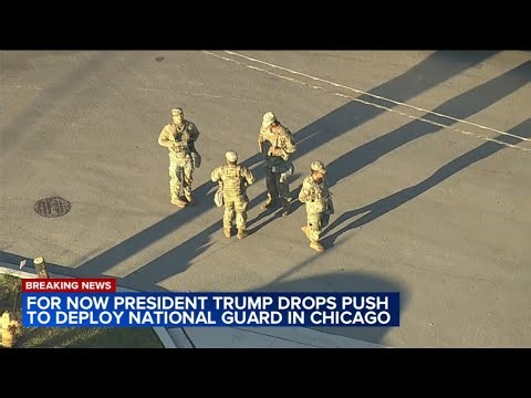 After legal setbacks, Trump says he's dropping National Guard push in Chicago, other cities, for now