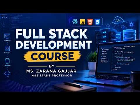 Full Stack Development Course | Ms. Zarana Gajjar