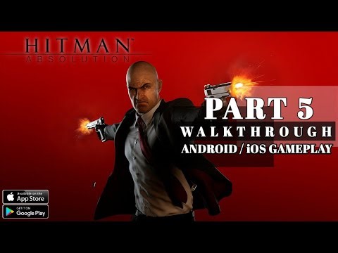 Hitman Absolution – Gameplay Walkthrough Part 5 (Android, iOS)
