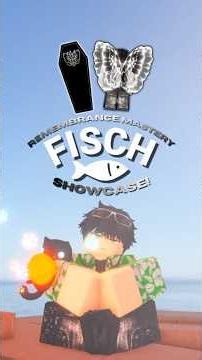 REMEMBRANCE MASTERY TOOK FOREVER... #fisch