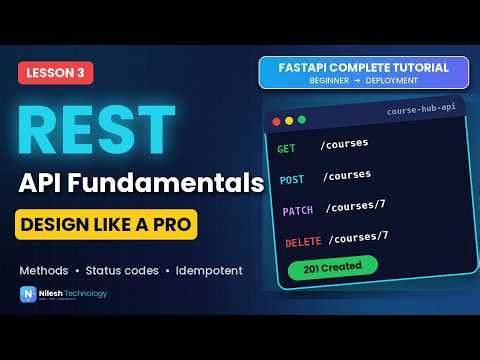 REST API Fundamentals | HTTP Methods, Status Codes, Idempotency + API Design | FastAPI Course #3