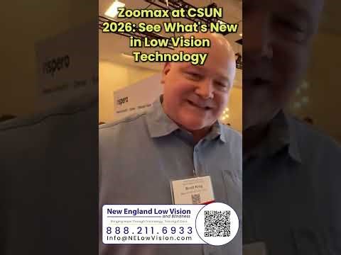 Zoomax at CSUN 2026: See What's New in Low Vision Technology
