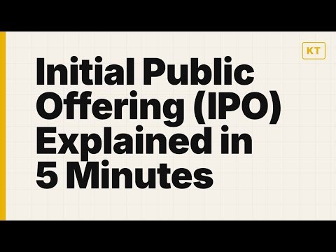 Initial Public Offering (IPO) Explained in 5 Minutes