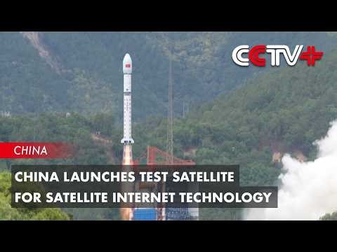 China Launches Test Satellite for Satellite Internet Technology