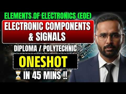 Electronic Components & Signals | One Shot in 45 Minutes | Elements of Electronics| Pradeep Giri Sir