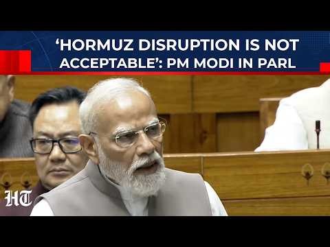 PM Modi Briefs Parliament On Iran War & How India Is Navigating Energy Situation Amid Hormuz Crisis