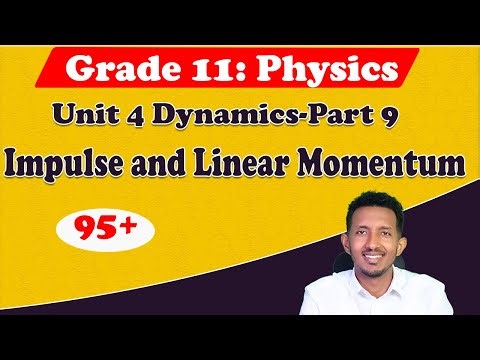Impulse and Linear Momentum | Grade 11 Physics unit 4 Dynamics Part 9