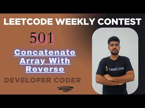 Concatenate Array With Reverse | LeetCode 3925 | Weekly Contest 501 | Java | Developer Coder