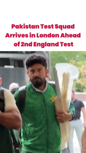 Pakistan Team Arrives in London | 2nd Test | Pakistan vs England