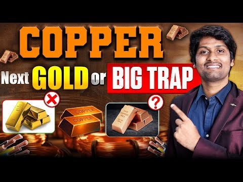 🚨Is Copper Next GOLD or Big TRAP ?