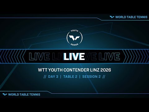 LIVE! | T2 | Day 3 | WTT Youth Contender Linz 2026 | Session 2