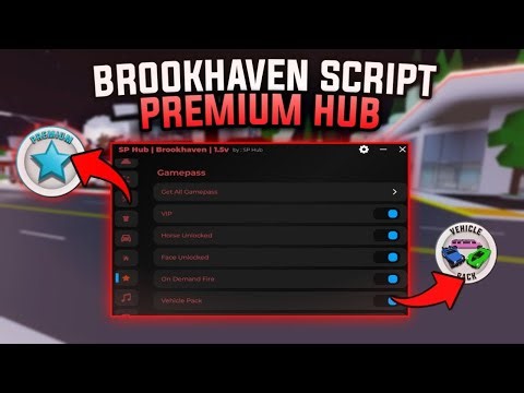 Brookhaven Script Gamepass Unlock No Key SP Hub (Pastebin) | Shife 