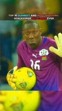 🟥TOP 10 DUMBEST AND MOST SHOCKING GOALKEEPER RED CARDS IN FOOTBALL😱⚽