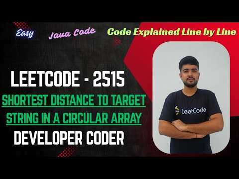 Shortest Distance to Target String in a Circular Array | LeetCode 2515 | Java Code | Developer Coder