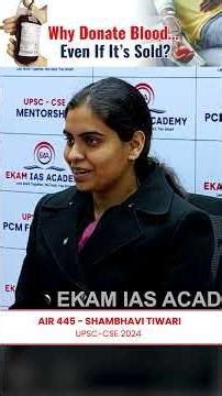 Why Should We Donate Blood Despite Black Market ? | AIR 445 Shambhavi Tiwari UPSC Mock Interview