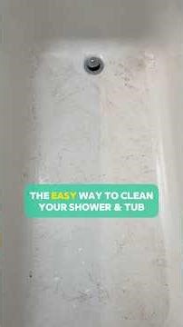 The EASY Way To Clean Your Shower and Tub