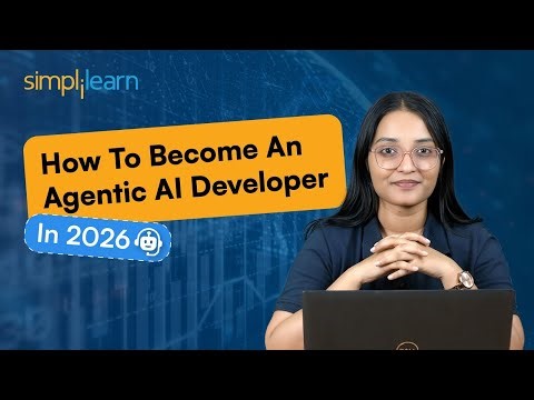 How To Become An Agentic AI Developer In 2026 | Agentic AI Roadmap | Agentic AI Skills | Simplilearn